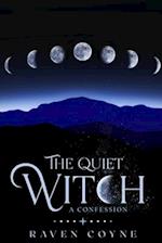 The Quiet Witch: A Confession 