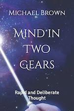 Mind in Two Gears: Rapid and Deliberate Thought 