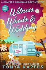 Witness, Woods, & Wedding 