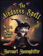 The Kindness Spell -The Story Of Griswold Witch: A kindness Spell For Halloween 