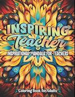 Quotes for Teachers: A Coloring Journey: Relaxation & Motivation | Large Print 8.5x11 