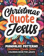 Mandalas of Christmas Jesus Quotes: For Christians | Amazing Patterns & Stress Relief 