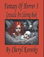 Fantasy of Horror 3: Grayscale Art Coloring Book 