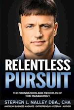 Relentless Pursuit: The Foundation and Principles of Tim Management 