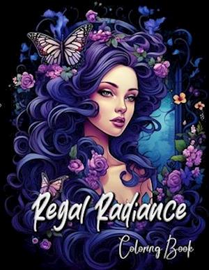 Regal Radiance Coloring Book: A Princess-Inspired Coloring Journey