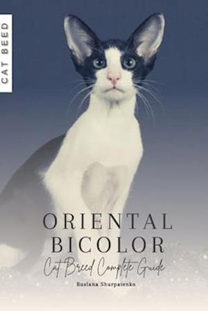 Oriental Bicolor: Cat Breed Complete Guide