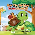 How The Tortoise Broke His Shell 