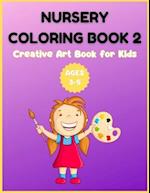 Nursery Coloring Book 2 - Creative Art Book for Kids Ages 3-5: A Montessori Coloring Book for Kids 