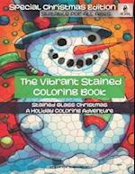 The Vibrant Stained Coloring Book: Stained Glass Christmas - A Holiday Coloring Adventure 