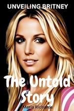 Unveiling Britney: The Untold Story 