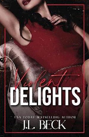 Violent Delights: A Dark Enemies To Lovers Mafia Romance