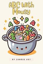 ABC with Mousy: Perfect Introduction to ABCs 