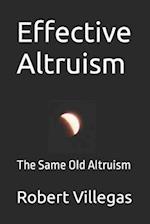 Effective Altruism : The Same Old Altruism 