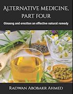 Alternative medicine, part four: Ginseng and erection an effective natural remedy 