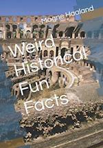 Weird Historical Fun Facts 