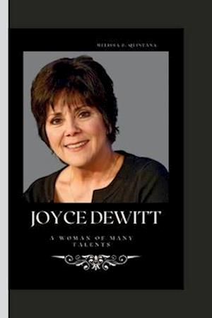 Joyce DeWitt : A Woman of Many Talents