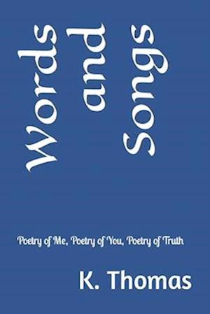 Words and Songs: Poetry of Me, Poetry of You, Poetry of Truth