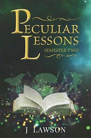 Peculiar Lessons: Semester Two