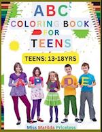 ABC COLORING BOOK FOR TEENAGERS: ABC COLORING BOOK 