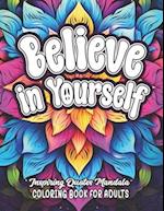 Believe in Yourself: Inspirational Coloring: 8.5x11 | Quotes to Empower & Boost Mood 