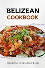 Belizean Cookbook: Traditional Recipes from Belize 