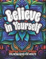 Color & Believe: Uplifting Quotes Coloring Book: 8.5 x 11 | Boost Mood, Confidence & Positivity 