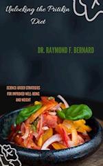 Unlocking the Pritikin Diet : Science-Based Strategies for Improved Well-Being and Weight 