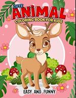 Cute Animal Coloring Book for Kids: Easy and Funny 