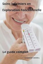 Soins Infirmiers en Exploration Fonctionnelle Le Guide complet