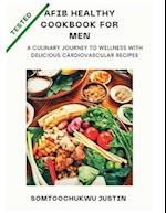 Afib healthy cookbook for men : A Culinary Journey to Wellness with Delicious Cardiovascular Recipes 