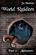 World Raiders: Part 2 - Abductors 