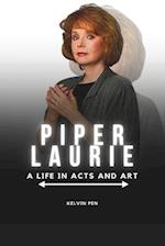 Piper Laurie: A Life in Acts and Art 