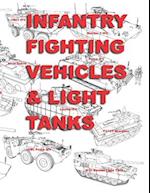 Infantry Fighting Vehicles & Light Tanks: Detailed Coloring Book 