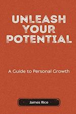 Unleash Your Potential: A Guide to Personal Growth 