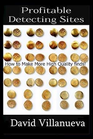 Profitable Detecting Sites: How to Make More High Quality Finds!