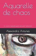 Aquarelle de chaos