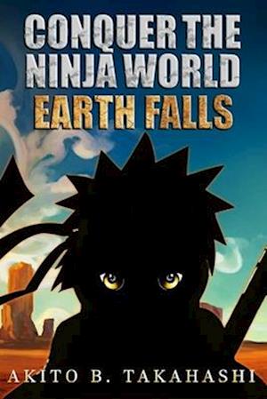 Conquer The Ninja World: Earth Falls