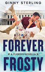 Forever Frosty: A Christmas Flyboys Novella 