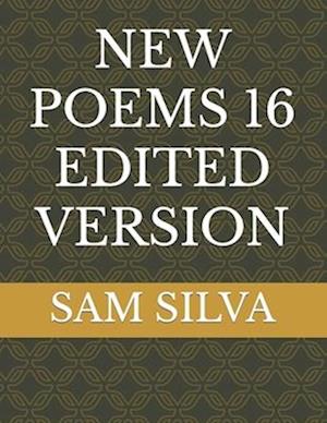 NEW POEMS 16 EDITED VERSION