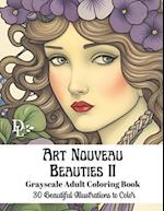 Art Nouveau Beauties II - Grayscale Adult Coloring Book