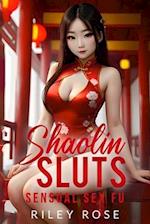 Shaolin Sluts: Sensual Sex Fu 