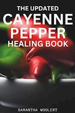 THE UPDATED CAYENNE PEPPER HEALING BOOK 