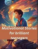 Motivational Stories for brilliant teenagers 
