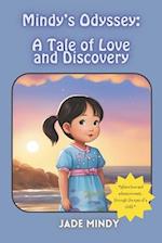 Mindy's Odyssey: A Tale of Love and Discovery: A Heartwarming Children's Book of Resilience, Courage, and Family Love 