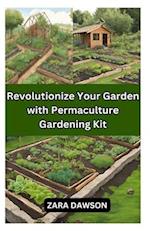 Revolutionize Your Garden with Permaculture Gardening Kit : Sustainable, Organic, and Eco-friendly 