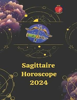 Sagittaire Horoscope 2024