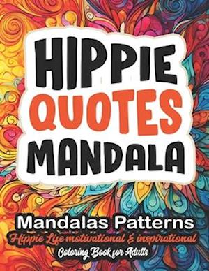 Hippie Mandalas: Coloring for the Soul: 8.5x11 Large Print - Dive into Mindfulness & Creativity