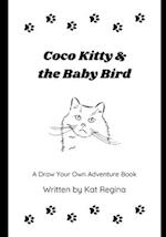 Coco Kitty & the Baby Bird: A Draw Your Own Adventure Book 