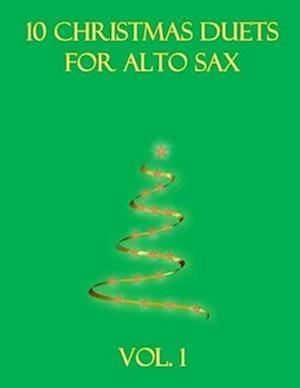 10 Christmas Duets for Alto Sax: Volume 1