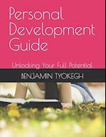 Personal Development Guide: Unlocking Your Full Potential 